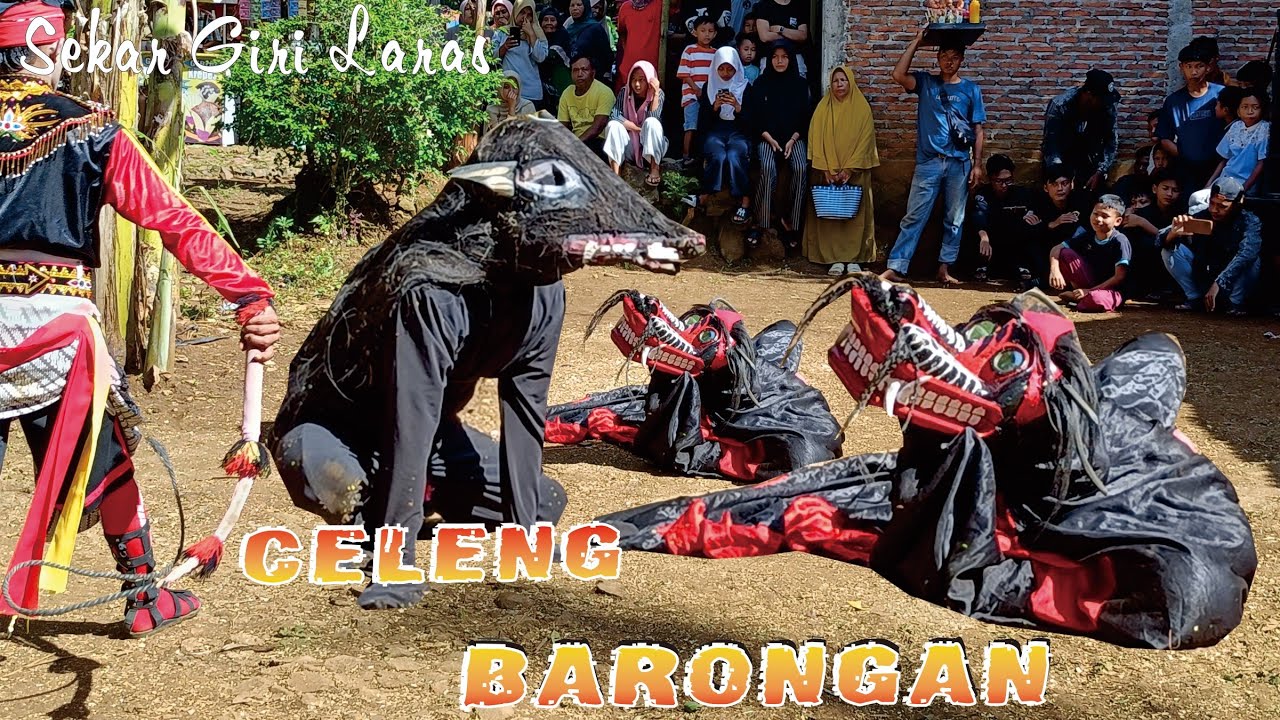 BARONGAN MEMAKAN CELENG-EBEG SEKAR GIRI LARAS SITU KARANGKEMIRI