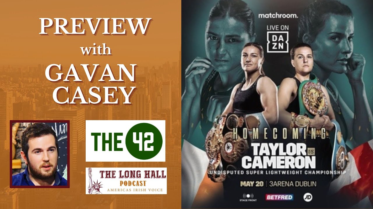 Katie Taylor v Chantelle Cameron Preview with Gavan Casey