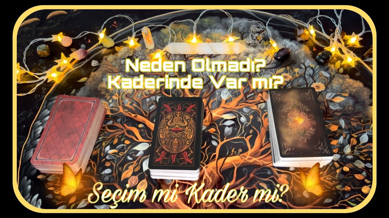 O Kişi İle Neden Olmadı Kaderinde Var Mı Tarot Yorumu🔮