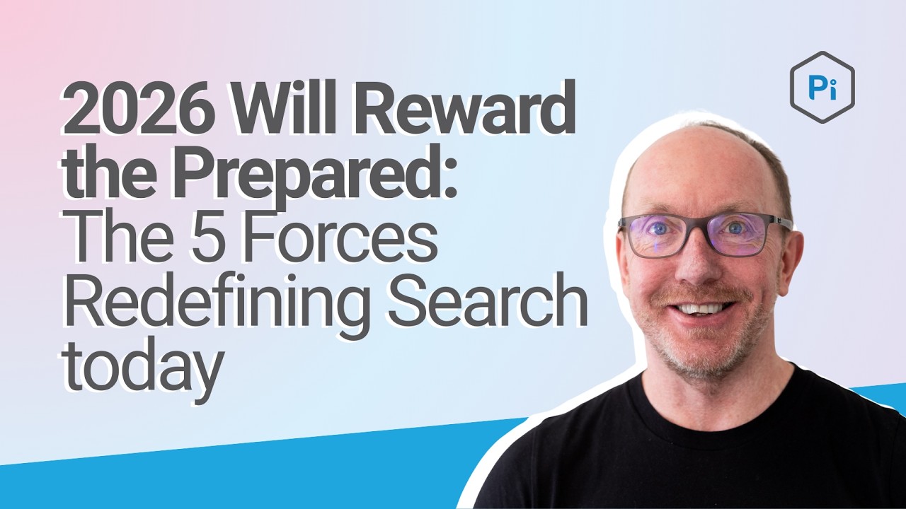 2026 Will Reward the Prepared: The 5 Forces Redefining Search today | Pi Datametrics Webinar