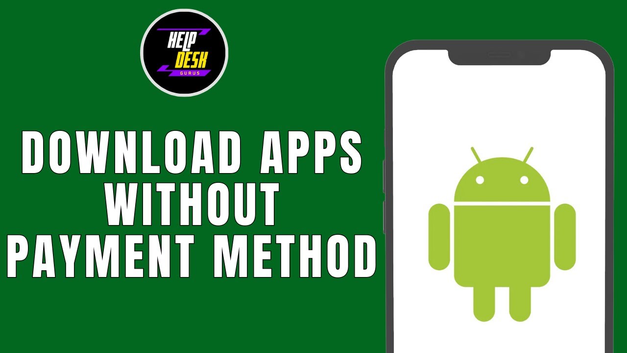 HOW TO DOWNLOAD APPS WITHOUT PAYMENT METHOD IN ANDROID