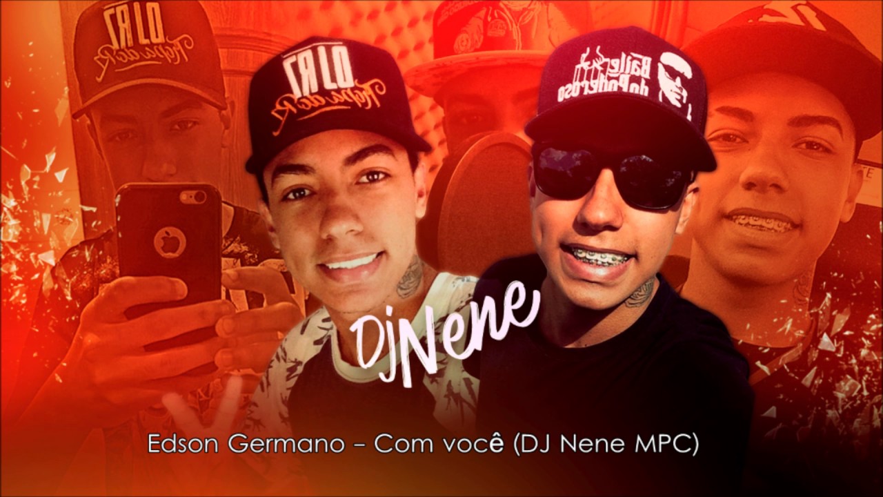 Edson Germano - Com voc&ecirc; (DJ Nene MPC) 2016