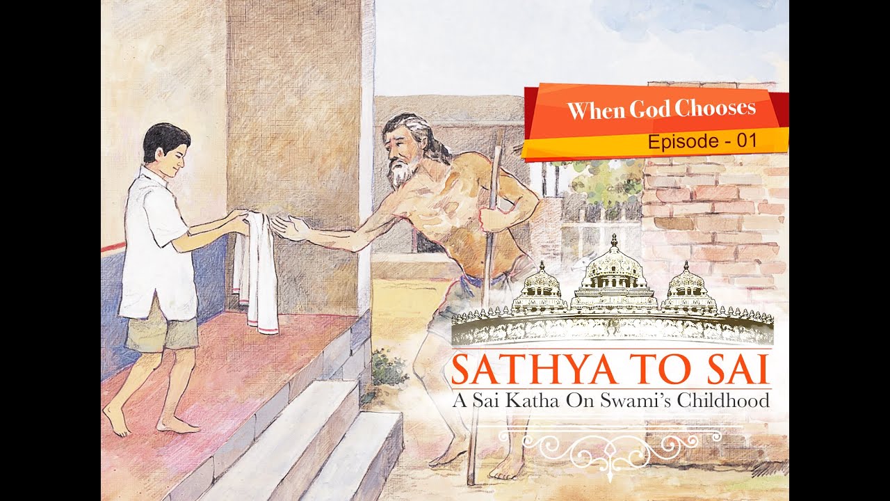 Sathya to Sai - Episode 01 | When God Chooses | Sri Sathya Sai Katha