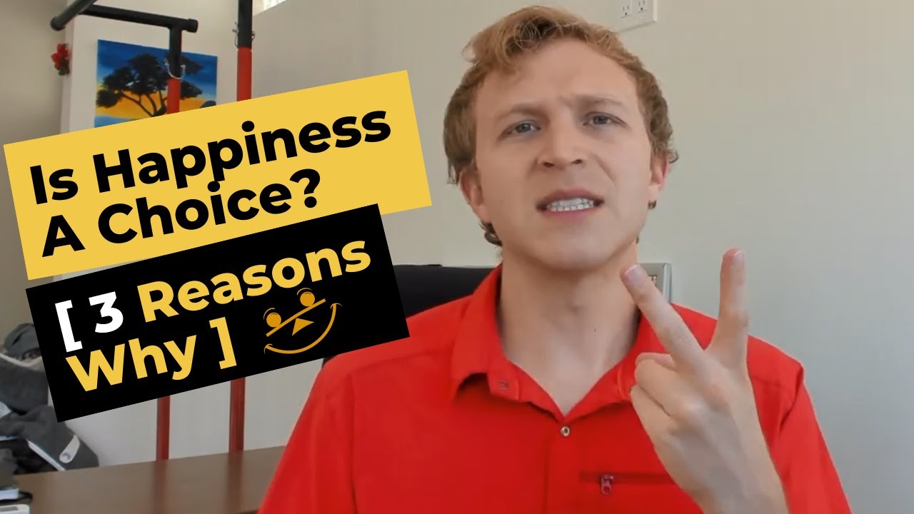Is Happiness A Choice? No [3 Reasons Why]