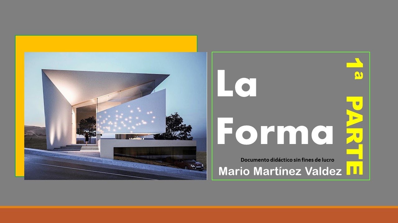 LA FORMA 1a PARTE  ¿CÓMO ENTENDERLA?