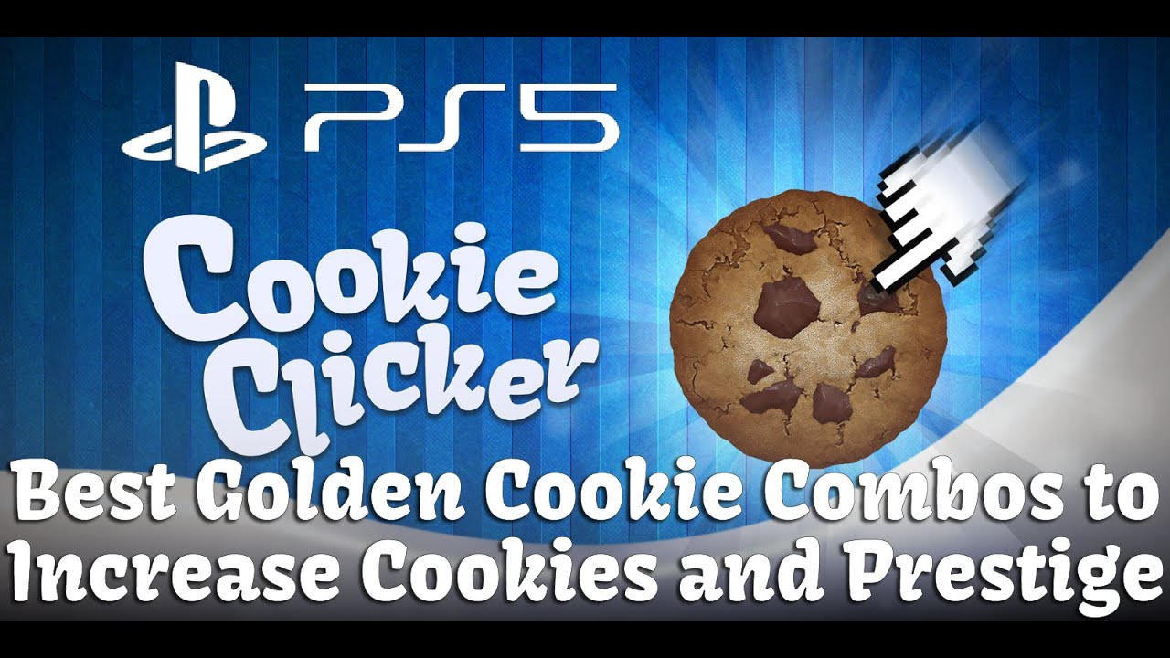 Cookie Clicker - Best Golden Cookie Combos to Increase Cookies and Prestige (On PlayStation 5)
