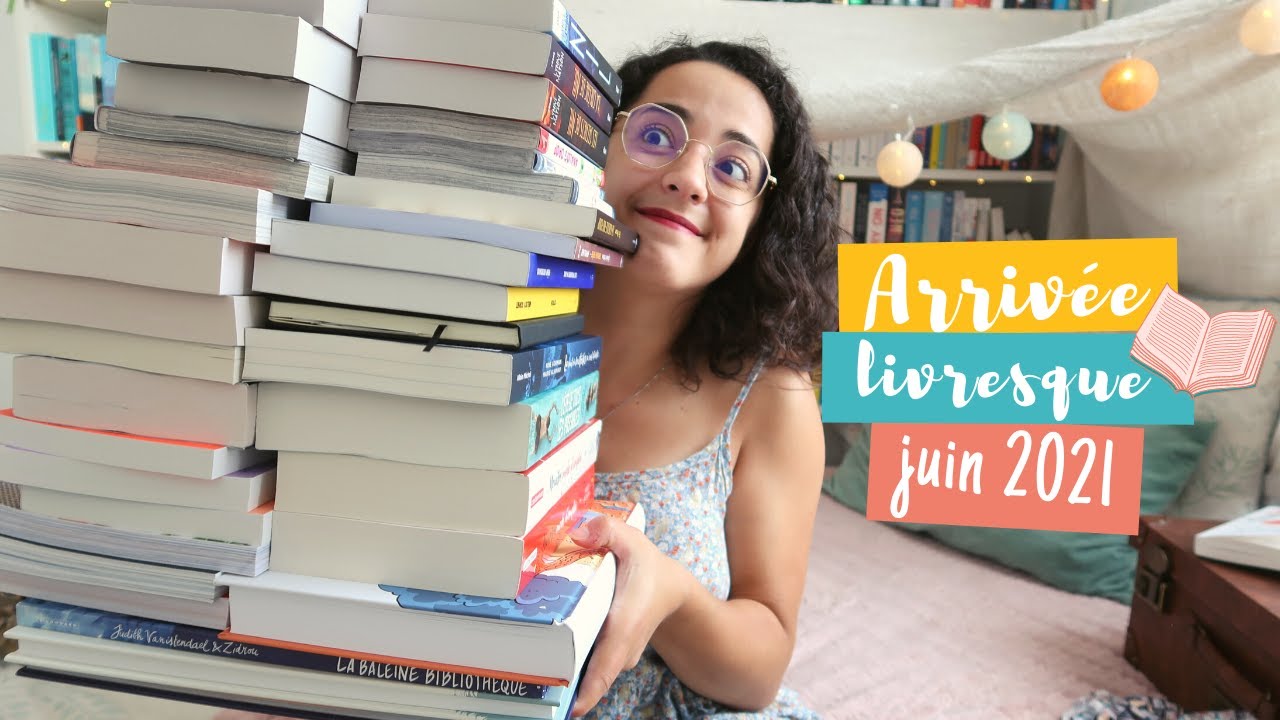 ARRIVÉE LIVRESQUE 📚 Juin 2021
