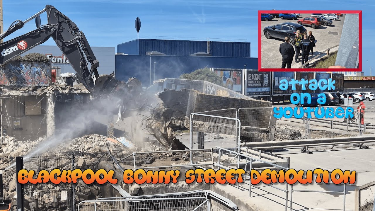 A Collapse And An Attack On A YouTuber! Blackpool Bonny Street Demolition
