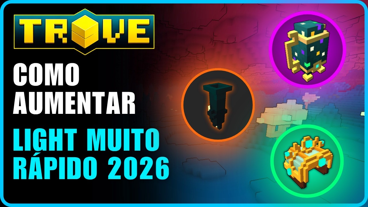 Como Aumentar seu Light MUITO Rápido no Trove (Guia Completo 2026)