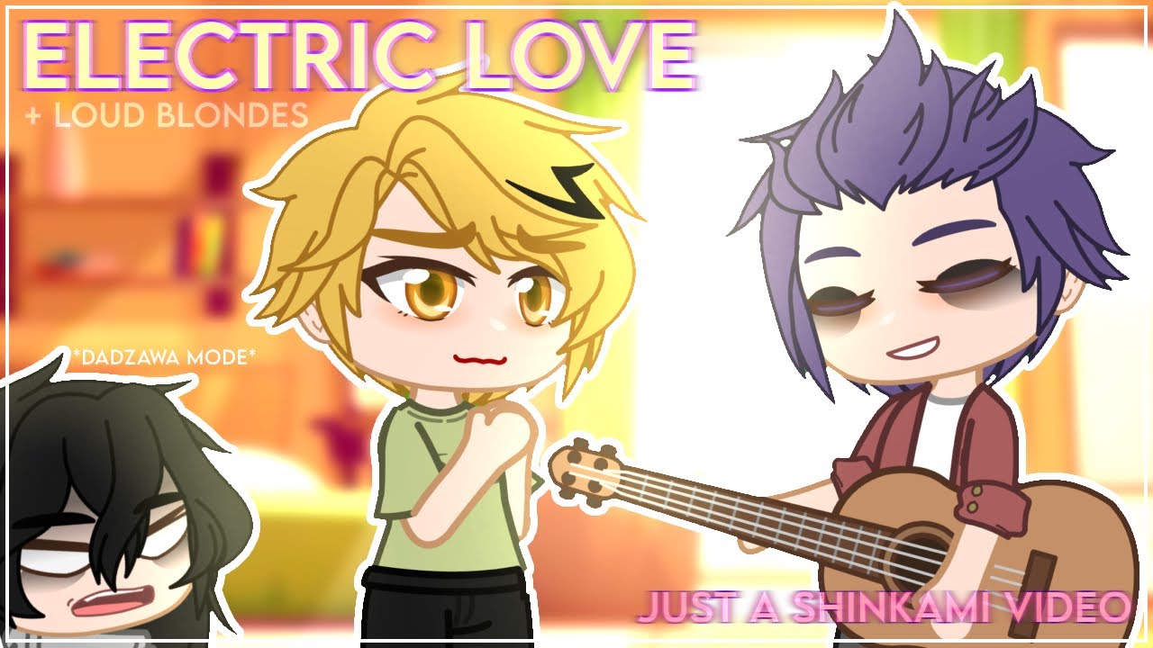 Electric Love + Not to Fall for Loud Blondes | Ft. Dadzawa || ShinKami 💜💛 | BNHA