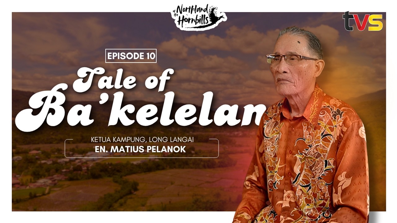 Tale of Bakelalan | Northland of The Hornbills EP 10 | TVS Entertainment