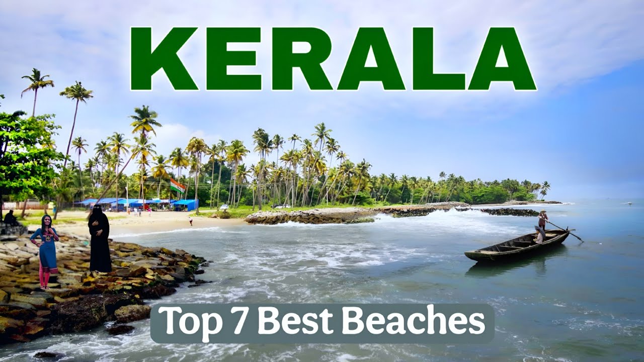 Top 7 Famous Beaches In Kerala | Kerala tourism | 7 most beautiful beaches of Kerala 🌴🇮🇳