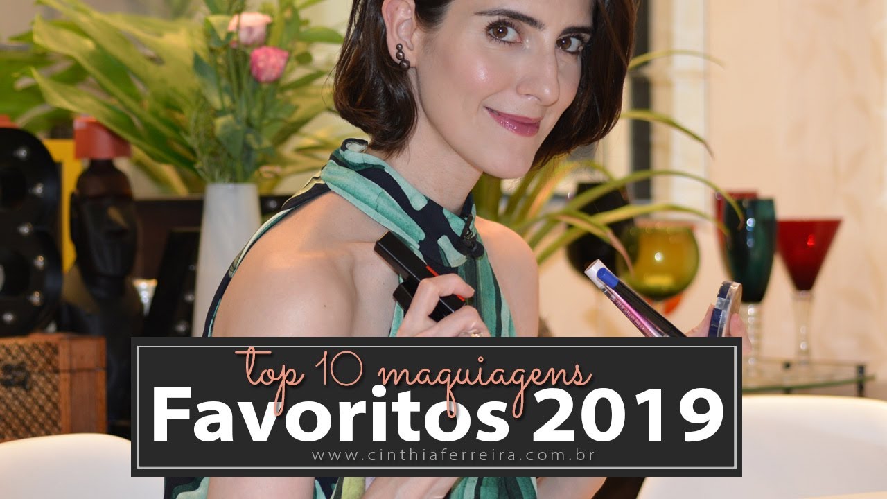 Top 10 Maquiagens Favoritas de 2019 Por Cinthia Ferreira