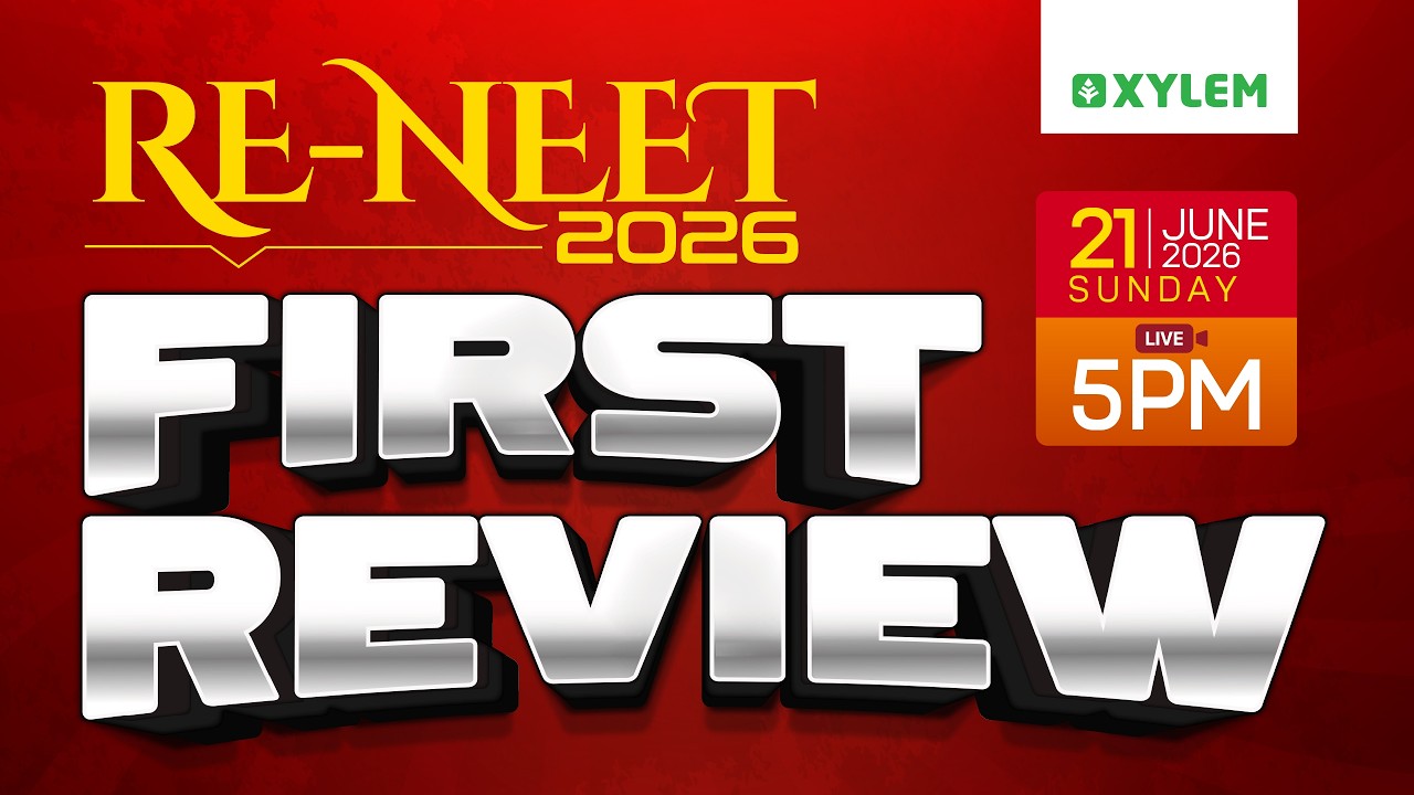 RE - NEET 2026 - FIRST REVIEW | Xylem NEET
