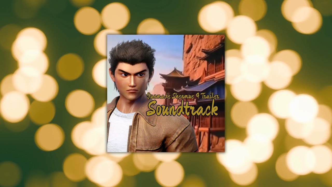 SHENMUE 4 TRAILER MUSIC - Epic Fan-Made Soundtrack