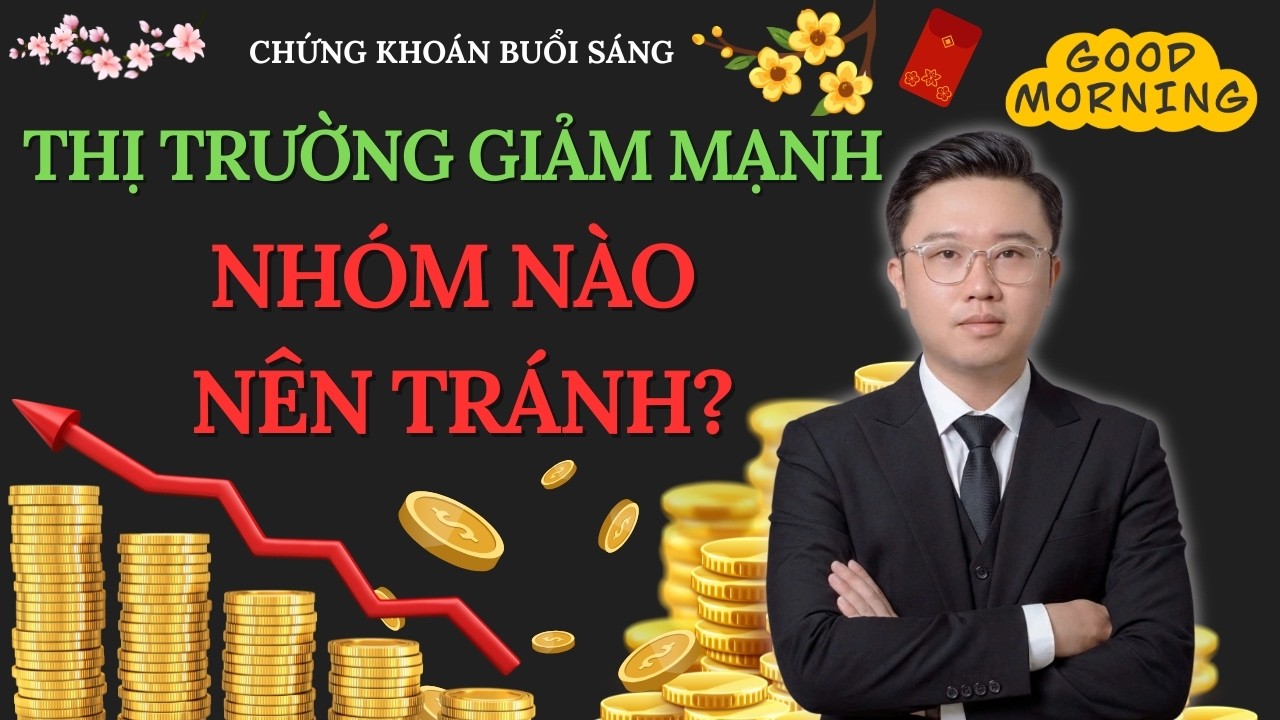 CHỨNG KHOÁN BUỔI SÁNG: Chiến Lược Sống Sót Khi Chứng Khoán Giảm Điểm: Nhóm Ngành Nào Nên Tránh?