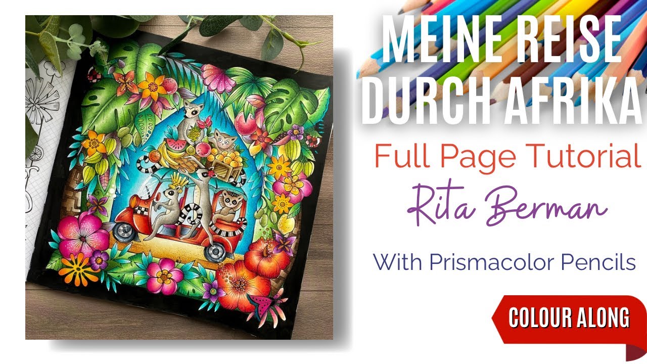 Colour Along | Meine Reise durch Afrika by Rita Berman | Prismacolor