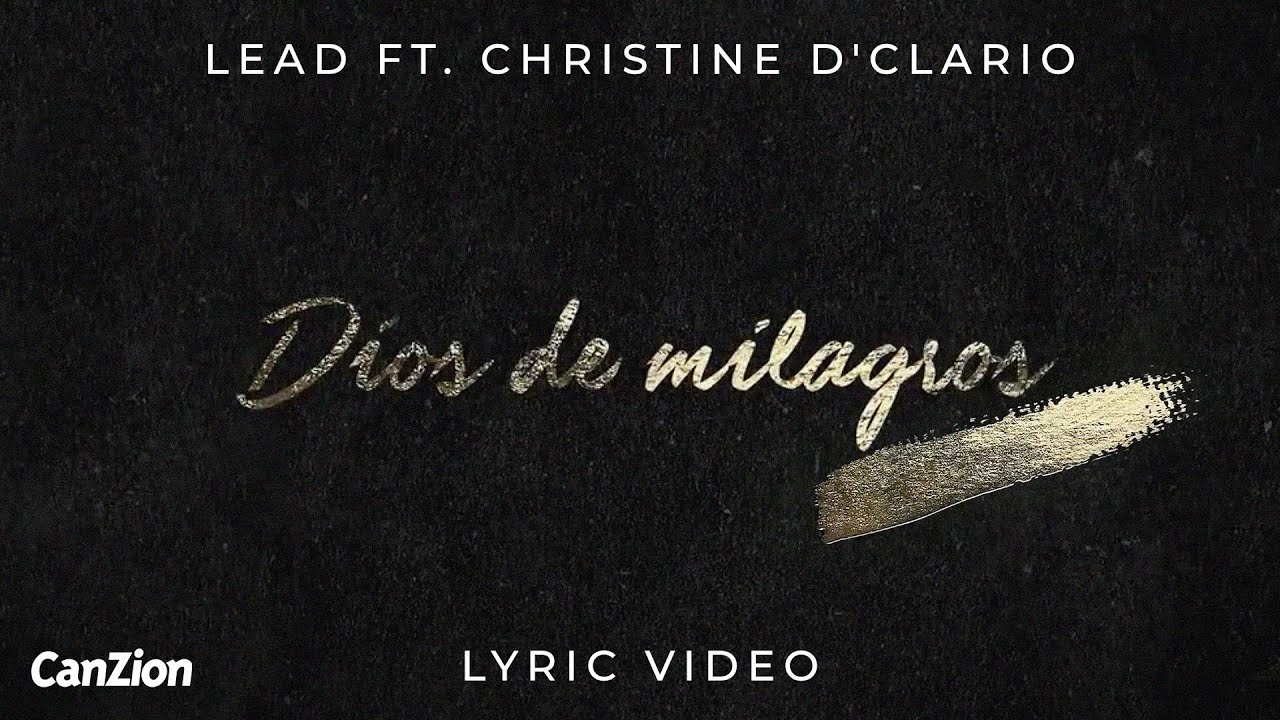 Dios de Milagros | LEAD Ft. Christine D'Clario (Lyric Video)