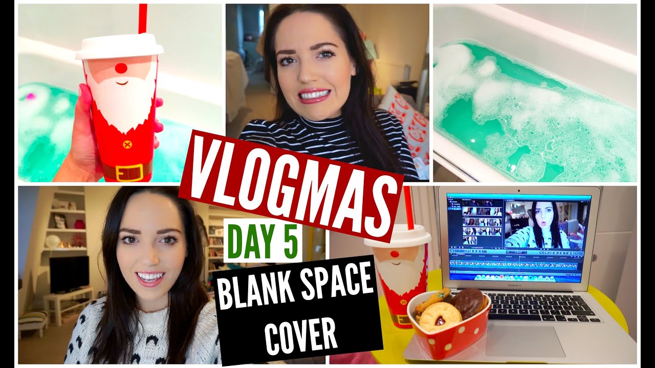 Blank Space Cover! : VLOGMAS Day 5