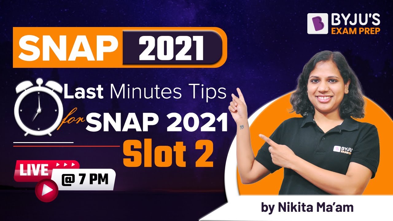 SNAP 2021 Last Minutes Tips | SNAP Preparation Tips | SNAP 2021 Do's & Don'ts | BYJU'S Exam Prep