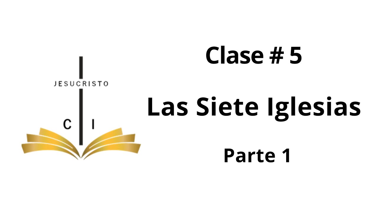 1.5 Las Siete Iglesias  - CLASE 5 - Parte 1