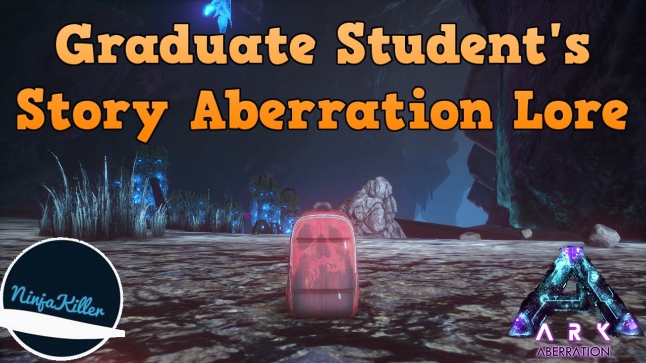 ARK Graduate Students Explorer Notes (1-30) | The Story of ARK: Aberration