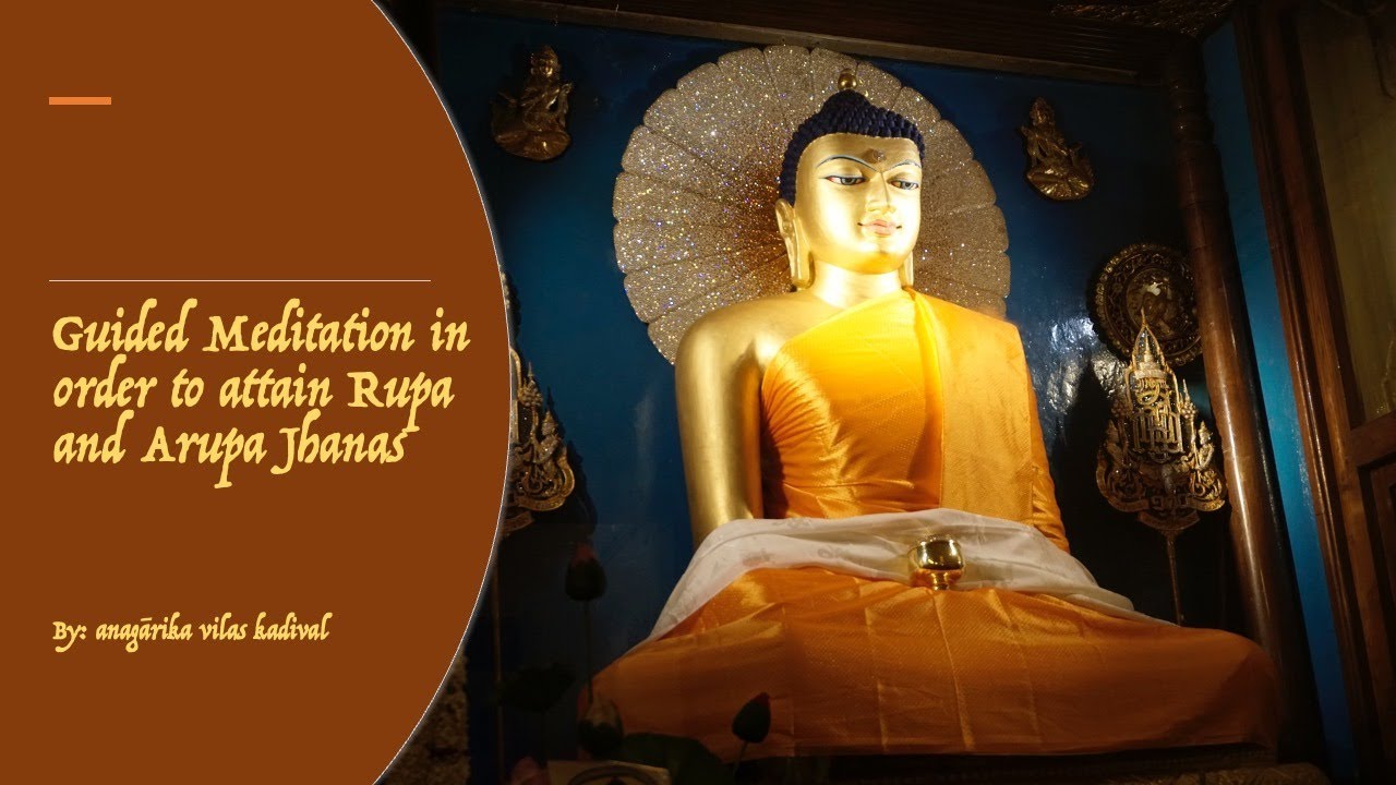 Guided meditation - attaining Rupa and Arupa jhanas