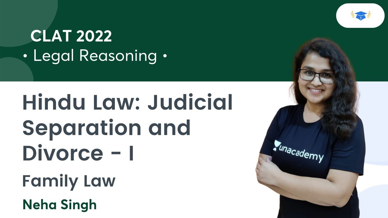 Hindu Law: Judicial Separation and Divorce - I l Family Law l Legal Reasoning l CLAT 2022 l Neha Mam