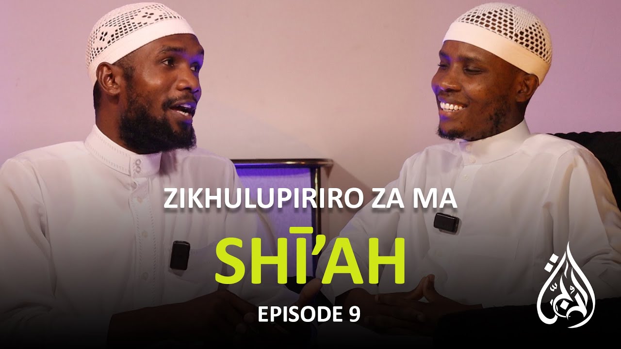 Zikhulupiriro za ma Shī’ah - Episode 9