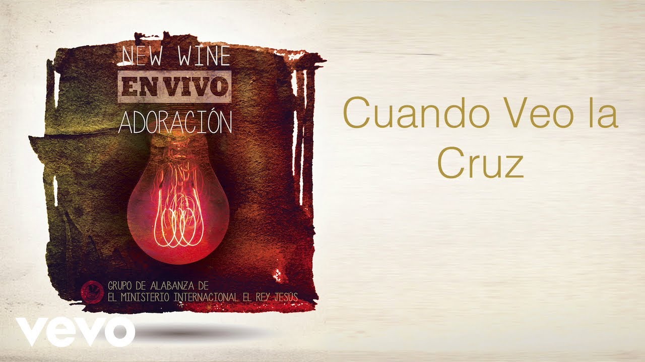 New Wine - Cuando Veo la Cruz