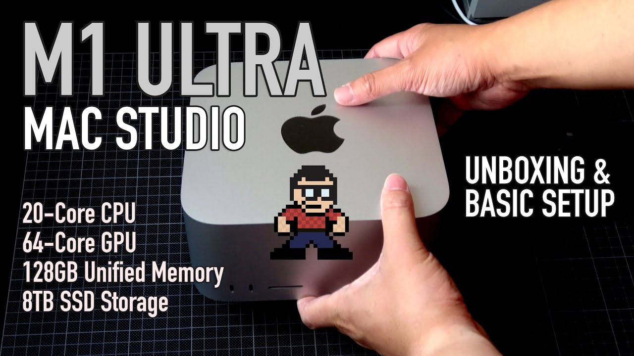 Mac Studio M1 Ultra (20-Core CPU, 64-Core GPU, 128GB Memory, 8TB SSD) - Unboxing & Basic Setup