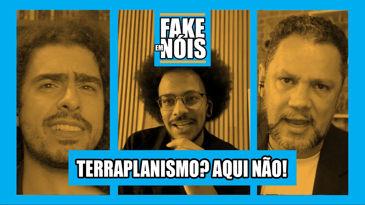 O Terraplanismo É a Maior FAKE NEWS que existe | #FakeEmNóis  @Canal do Pirulla , Gilmar e João Luiz