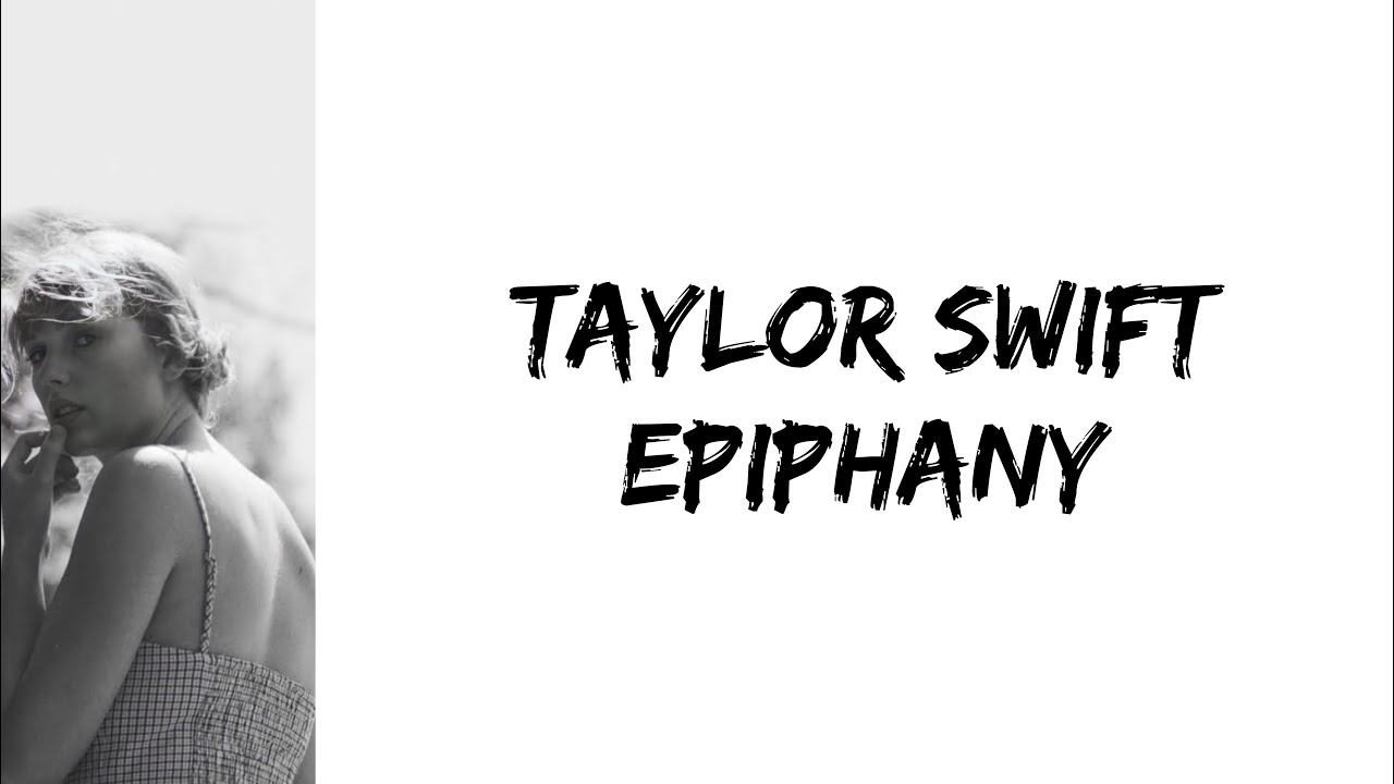 Taylor Swift - epiphany (lyrics)
