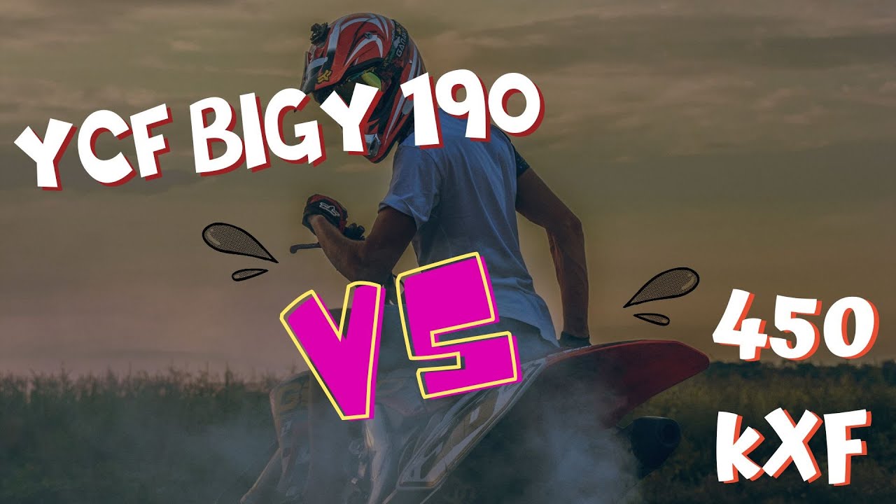 YCF Bigy 190 Daytona  VS 450 kxf
