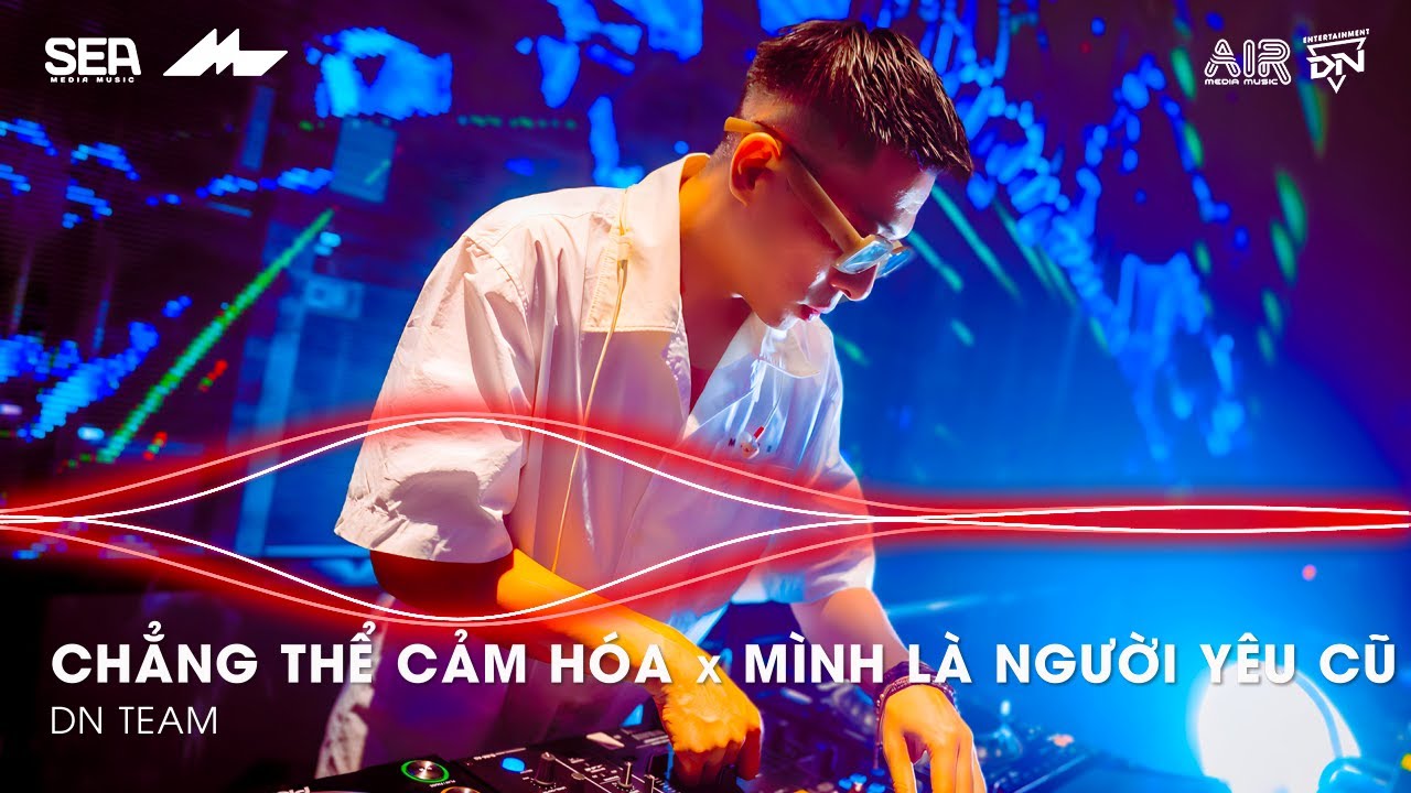 Kể Từ Ngày Đổ Vỡ Anh Vội Xóa Hết Đi Mộng Mơ Remix - Chẳng Thể Cảm Hóa x Mình Là Người Yêu Cũ Remix