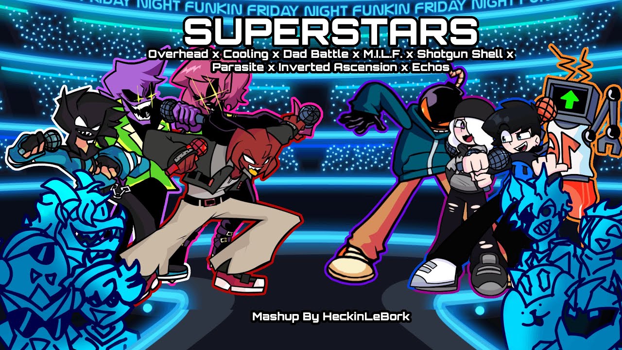 Superstars [Cooling, Overhead, Parasite, Inverted Ascension, and More!] | FNF Mashup by HeckinLeBork