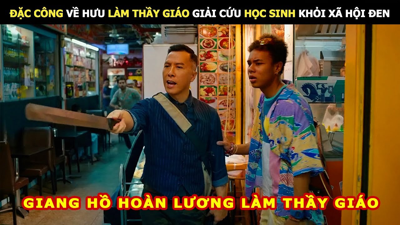 Đặc Công Về Hưu Làm Thầy Giáo Giải Cứu Học Sinh Khỏi Đám Xã Hội Đen | Review Phim Lẻ Hay