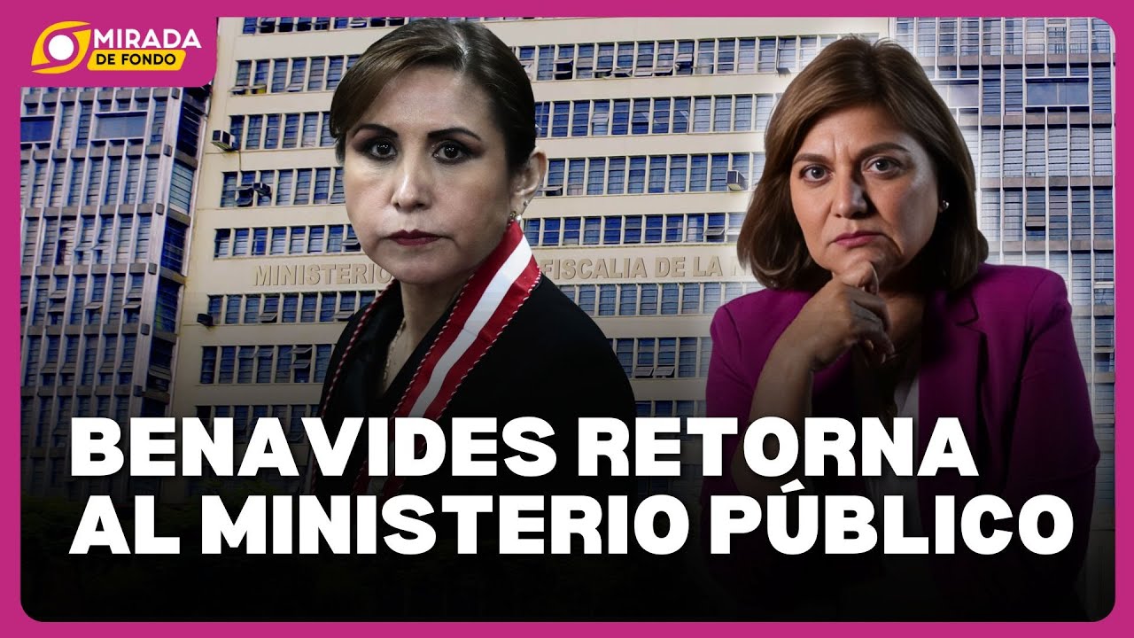 Patricia Benavides se reincorporó al Ministerio Público | Mirada de Fondo