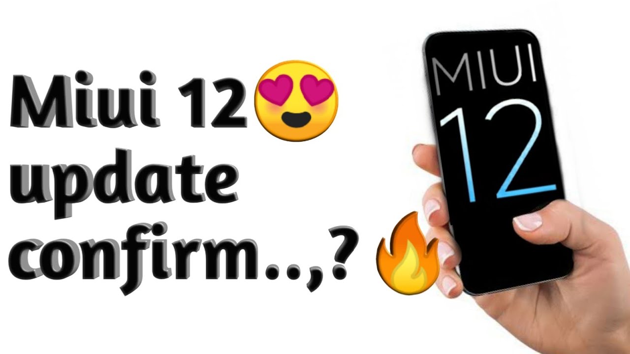 Miui 12 update confirmed for xiomi devices