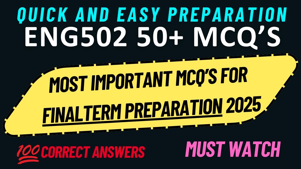 ENG502 FINAL TERM PREPARATION 2025 | 50+ IMPORTANT MCQ'S | ENG502 FINAL TERM PREPARATION | #ENG502