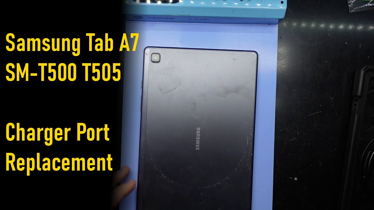 Замена порта зарядного устройства Samsung Tab A7 SM-T500 T505
