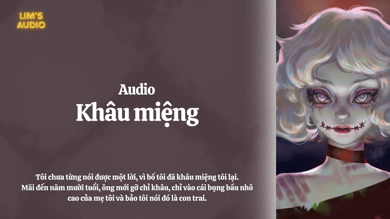 [Lim's Audio] Khâu miệng || FULL
