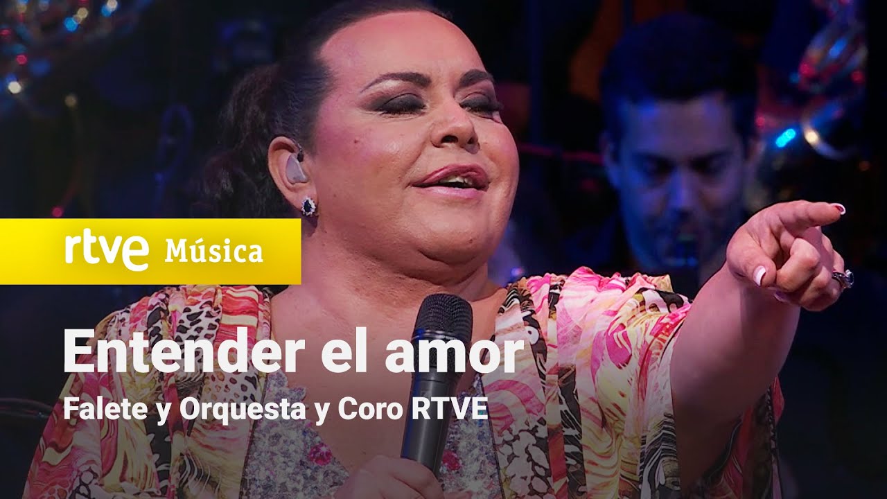 Falete y Orquesta y Coro RTVE – “Entender el amor