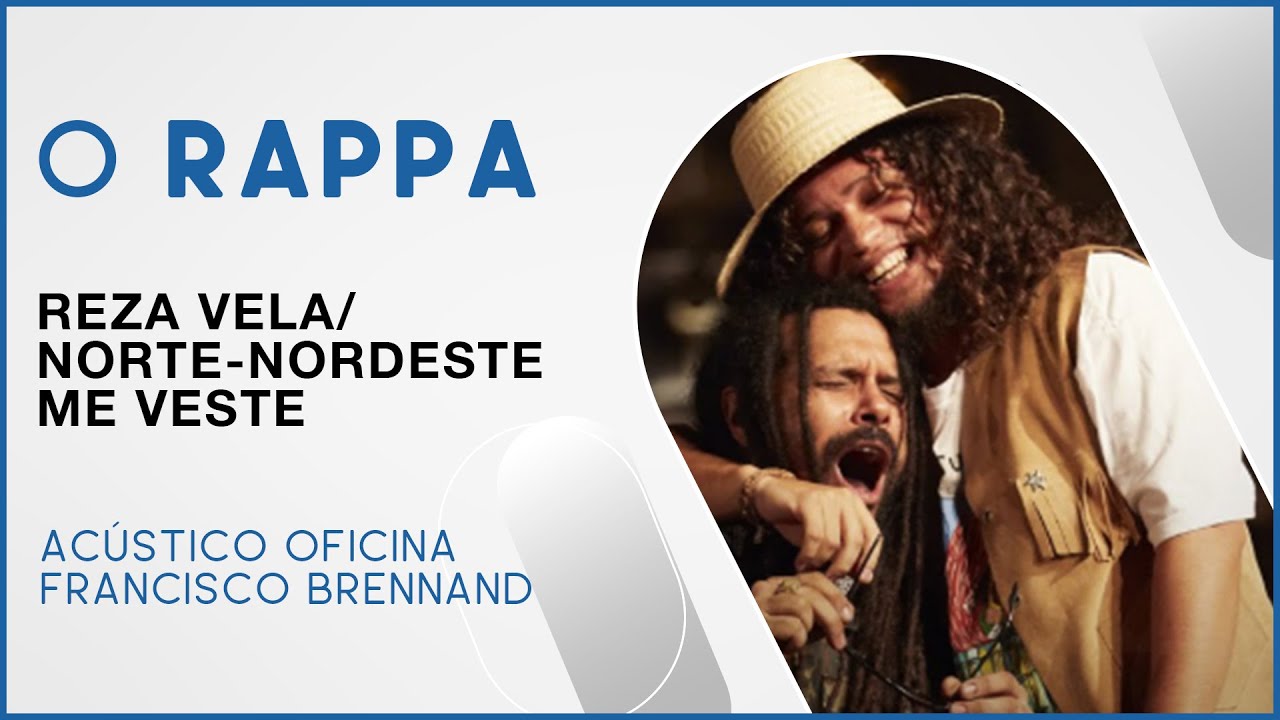 O Rappa - Reza Vela / Norte-Nordeste Me Veste (Acústico Oficina Francisco Brennand)