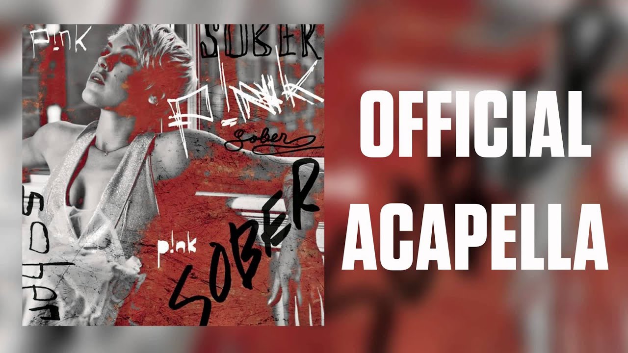P!nk - Sober (Official Acapella)