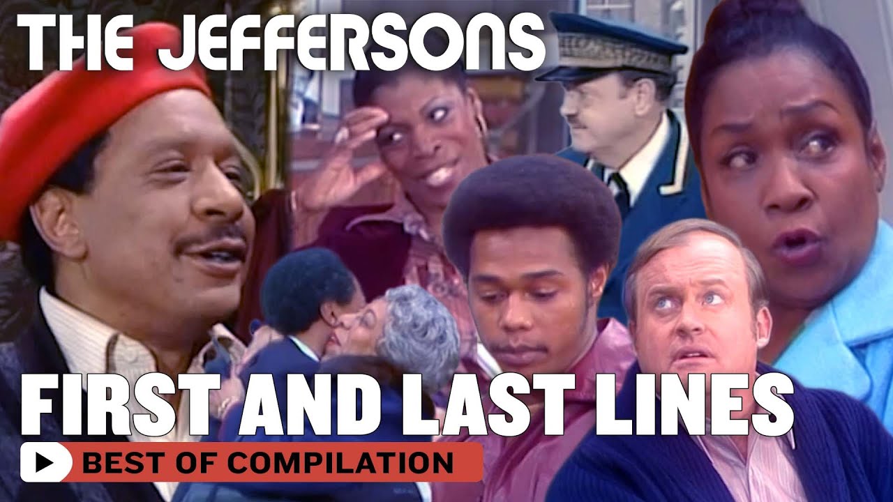 The First And Last Line Of 'The Jeffersons' Cast | The Jeffersons