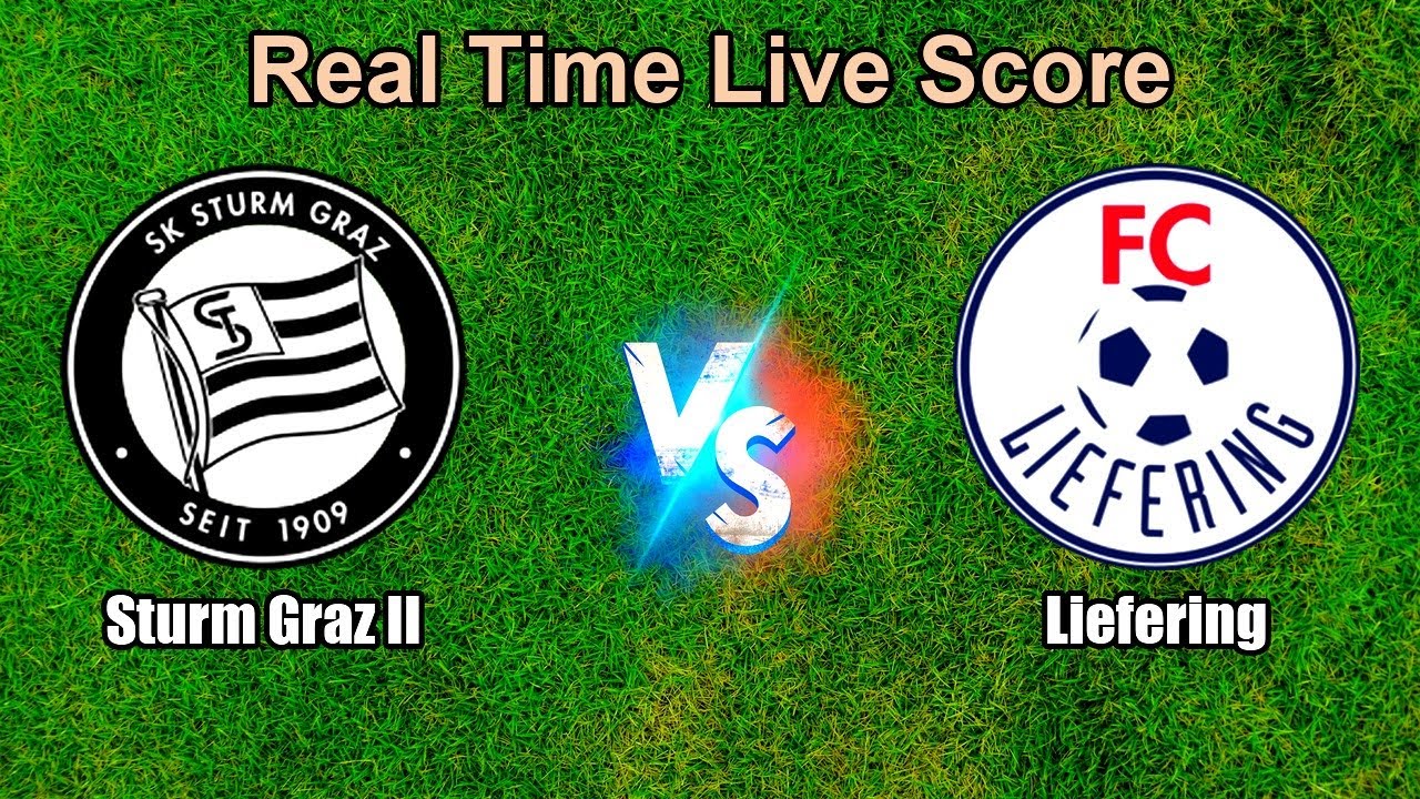 Sturm Graz II vs Liefering Live Score - Austrian 2.Liga