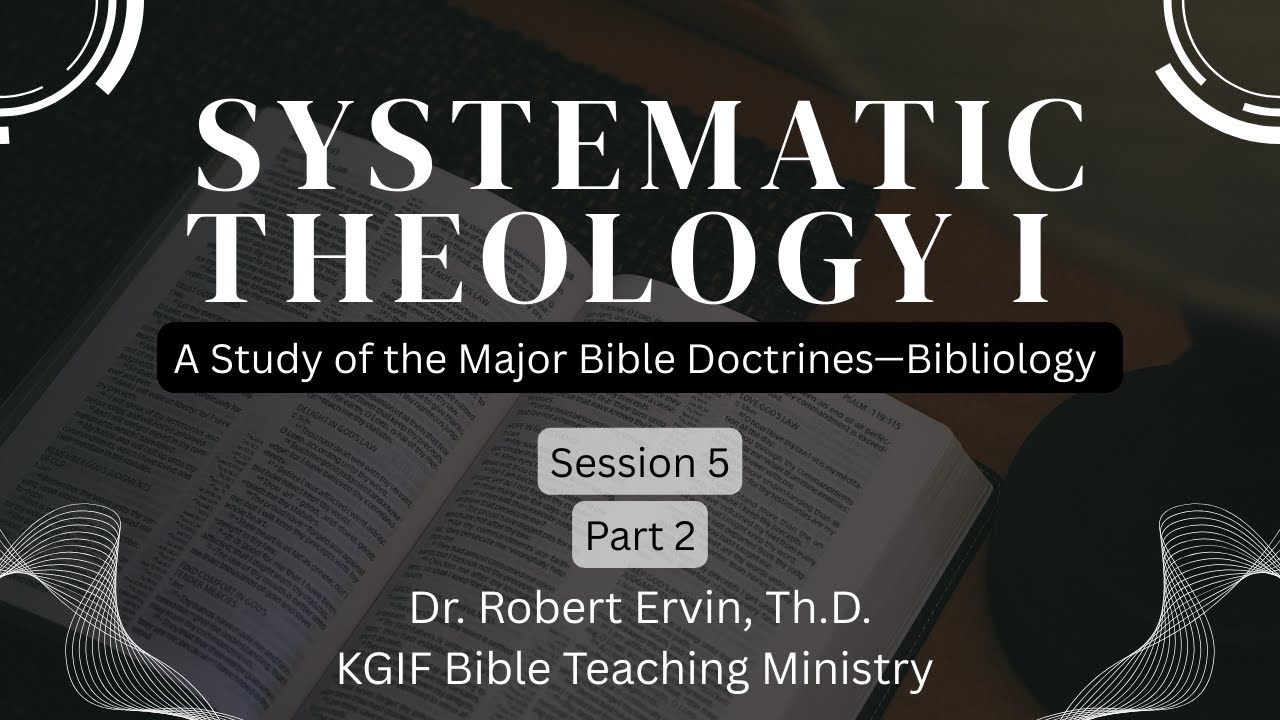 Systematic Theology I Session 5 (Part 2)