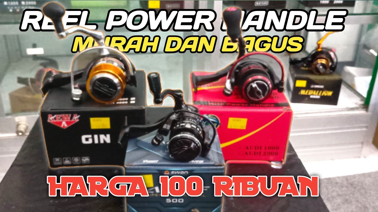 REEL POWER HANDLE MURAH KUALITAS BAGUS HARGA 100 RIBUAN