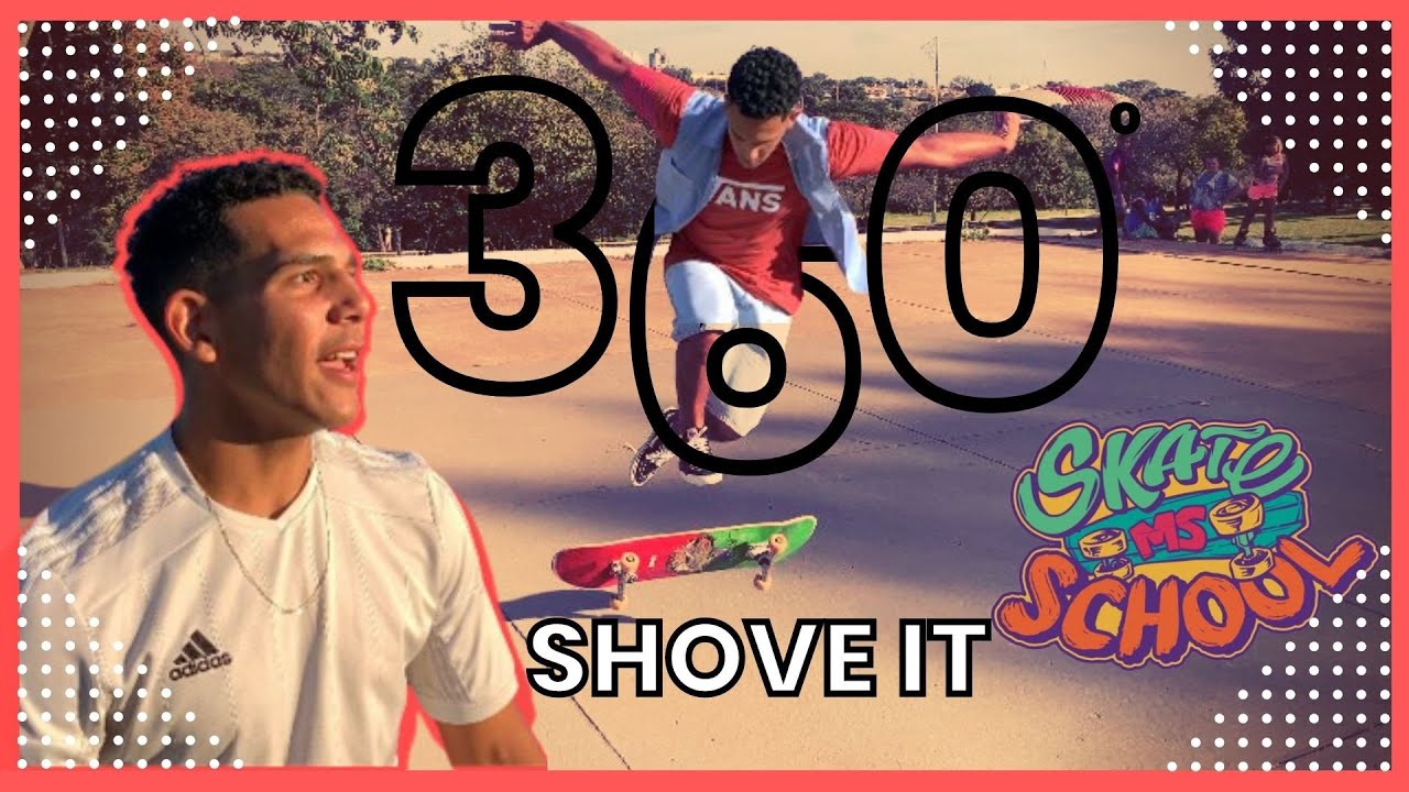 [PASSO A PASSO] COMO MANDAR 360 SHOVE IT